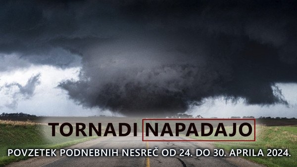 Povzetek podnebnih nesreč na planetu od 24. do 30. aprila 2024