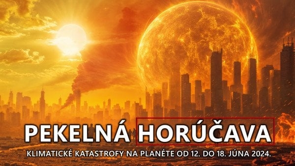 Prehľad klimatických katastrof na planéte od 12. do 18. júna 2024