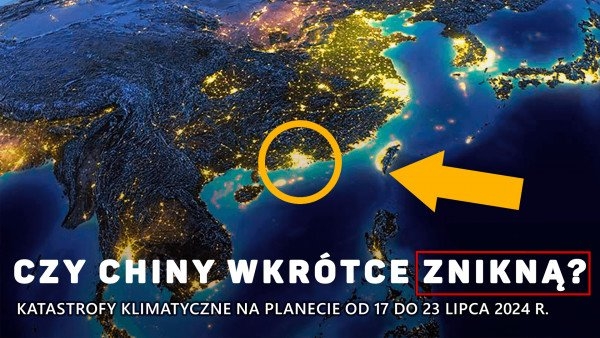 Przegląd katastrof klimatycznych na świecie od 17 do 23 lipca 2024 roku