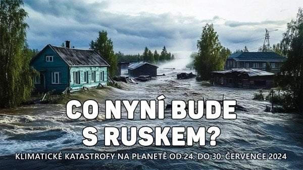 Přehled klimatických katastrof na planetě od 24. do 30. července 2024