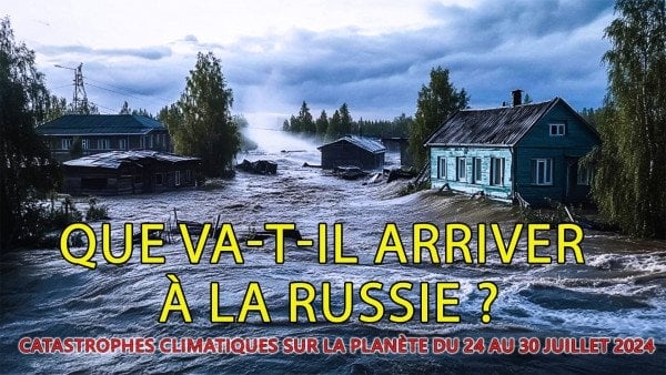 Aperçu des catastrophes climatiques sur la planète du 24 au 30 juillet 2024