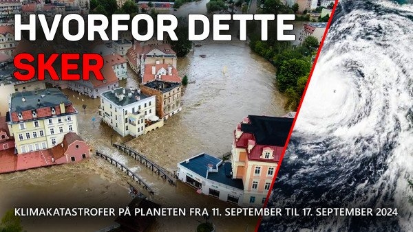 Oversigt over klimakatastrofer på planeten fra 11. september til 17. september 2024