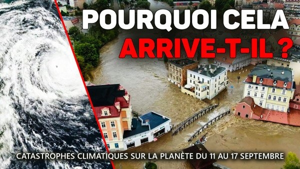 Résumé des catastrophes climatiques sur la planète du 11 au 17 septembre 2024